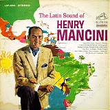 Henry Mancini And His Orchestra - The Latin Sound Of Henry Mancini