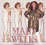 Mary Wells - Keeping My Mind On Love