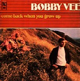 Bobby Vee - Come Back When You Grow Up