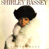 Shirley Bassey - Yesterdays