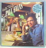 Paul Evans - Hello This Is Paul Evans