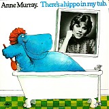 Anne Murray - There's A Hippo In My Tub