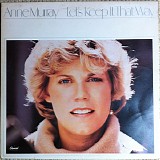 Anne Murray - Let's Keep It That Way