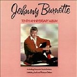 Johnny Burnette - Tenth Anniversary Album