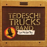 Tedeschi Trucks Band - Let Me Get By [Deluxe]