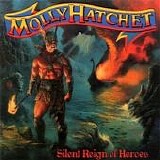 Molly Hatchet - Silent Reign of Heroes