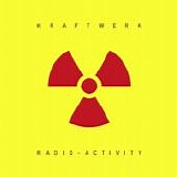 Kraftwerk - Radio-Activity