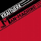 Kraftwerk - The Man-Machine