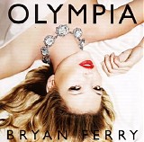 Bryan Ferry - Olympia