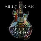 Billy Craig - Psychedelic Rodeo