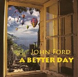 John Ford - A Better Day