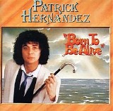 Patrick Hernandez - Born to Be Alive