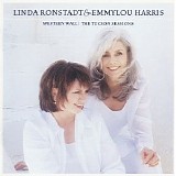 Linda Ronstadt & Emmylou Harris - Western Wall: The Tucson Sessions