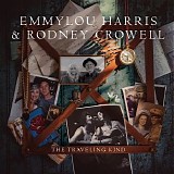 Emmylou Harris & Rodney Crowell - The Traveling Kind