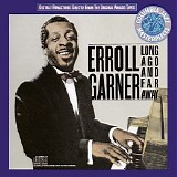 Erroll Garner - Long Ago And Far Away