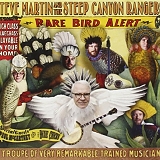 Steve Martin and The Steep Canyon Rangers - Rare Bird Alert