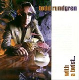Todd Rundgren - With A Twist