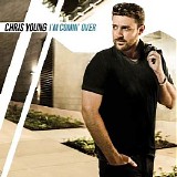 Chris Young - I'm Comin' Over