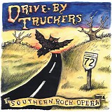 Drive-By Truckers - Southern Rock Opera