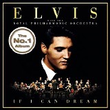 Elvis Presley with The Royal Philharmonic Orchestra - If I Can Dream (Deluxe Edition)