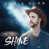 Chris Rupp - Shine