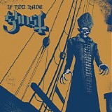 Ghost - If You Have Ghost