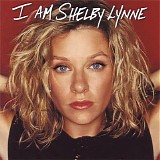 Shelby Lynne - I am Shelby Lynne