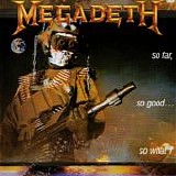 Megadeth - So far, so good...so what!