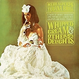 Herb Alpert - Whipped Cream & Other Delights (180 Gram Vinyl)