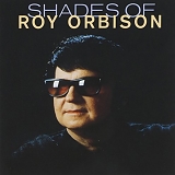 Roy Orbison - Shades Of Roy Orbison