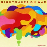 Nightmares On Wax - Thought So...