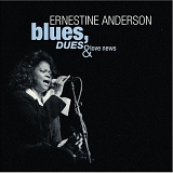 Ernestine Anderson - Blues Dues & Love News