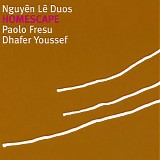 NguyÃªn LÃª Duos with Paolo Fresu & Dhafer Youssef - Homescape