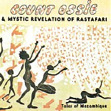 Count Ossie & Mystic Revelation Of Rastafari - Tales Of Mozambique