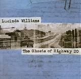 Lucinda Williams - The Ghosts of Highway 20 #2