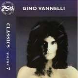 Gino Vannelli - A&M Records 25th Anniversary: Classics Volume 7