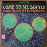 Jimmy James & The Vagabonds - Come To Me Softly