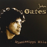 John Oates - Mississippi Mile