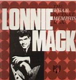 Lonnie Mack - The Wham Of That Memphis Man!