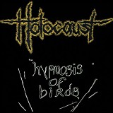 Holocaust - Hypnosis Of Birds