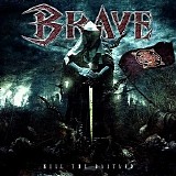 Brave - Kill The Bastard