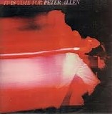 Peter Allen - It Is Time For Peter Allen