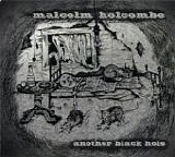 Malcolm Holcombe - Another Black Hole