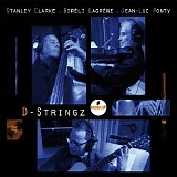 Stanley Clarke, BirÃ©li LagrÃ¨ne, Jean-Luc Ponty - D-Stringz