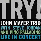 John Mayer Trio - TRY! John Mayer Trio Live In Concert