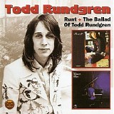 Todd Rundgren - Runt + The Ballad of Todd Rundgren