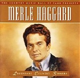 Merle Haggard - Legendary Country Singers