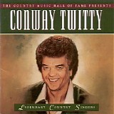 Conway Twitty - Legendary Country Singers