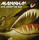 Mannhai - Evil Under The Sun