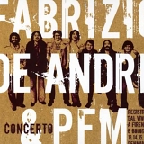 De Andre' Fabrizio - Fabrizio De Andre E Pfm in Concerto